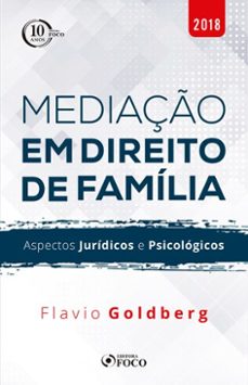 mediaço em direito de familia: aspectos juridicos e psicologicos - 1ed - 2018 (ebook)-flavio henrique elwing goldberg-9786561207577