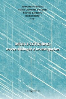 midia e cotidiano: (ebook)-alexandre farbiarz-flávia clemente de souza-patrícia saldanha-9786589925477