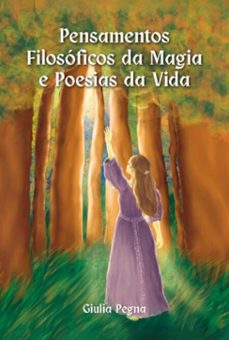 pensamentos filosoficos da magia e poesias da vida (ebook)-giulia pegna-9786589972877