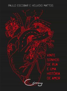 vinte sonhos de rua e uma história de amor (ebook)-paulo escobar-helvidio mattos-9786599057977