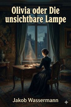 olivia oder die unsichtbare lampe (ebook)-9786726019977