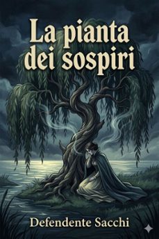 la pianta dei sospiri / con alcuni cenni su la vita e su le opere dell'autore (ebook)-9786726022977