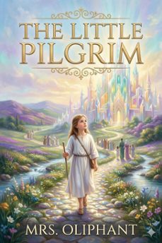 the little pilgrim: further experiences. / stories of the seen and the unseen. (ebook)-9786726034277