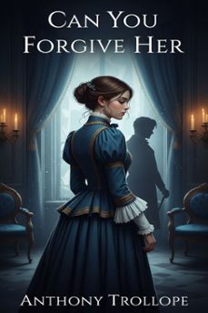 can you forgive her? (ebook)-anthony trollope-9786726550777