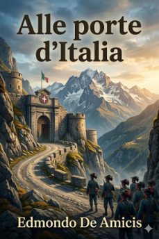 alle porte d'italia (ebook)-edmondo de amicis-9786726572977