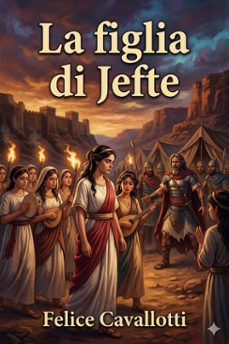 la figlia di jefte (ebook)-felice cavallotti-9786726573677
