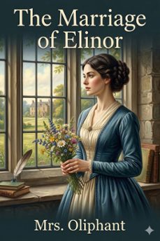 the marriage of elinor (ebook)-mrs. oliphant-9786726584277