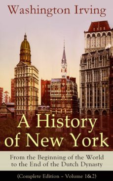 a history of new york: from the beginning of the world to the end of the dutch dynasty (ebook)-washington irving-9788026839477