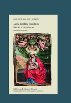 luisa roldan, escultora. fuerza e intimismo-catherine hall van den elsen-9788400113377