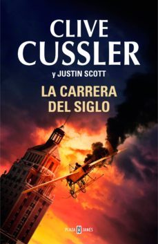 la carrera del siglo (isaac bell 4)-clive cussler-justin scott-9788401343377