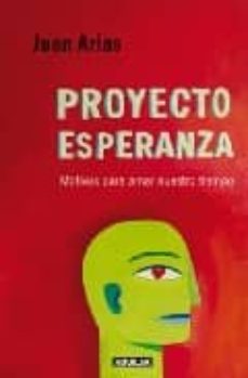 proyecto esperanza: motivos para amar nuestro tiempo-9788403098077