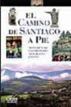 el camino de santiago a pie (rutas)-9788403502277