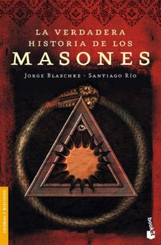 la verdadera historia de los masones-jorge blaschke-santiago rio-9788408089377