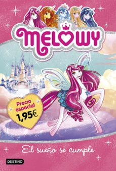 melowy 1: el sueño se cumple (ed. especial 1,95)-9788408169277