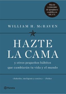 hazte la cama y otros pequeños habitos que cambiaran tu vida y el mundo-9788408186977