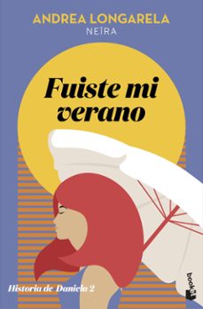 fuiste mi verano: historia de daniela 2-9788408231677