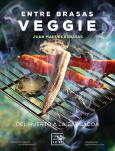 entre brasas veggie-juan manuel benayas-9788408241577