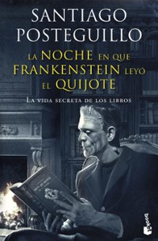 la noche en que frankenstein leyó el quijote-santiago posteguillo-9788408257677