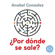 ¿por donde se sale? (audiolibro)-anabel gonzalez-9788408274377