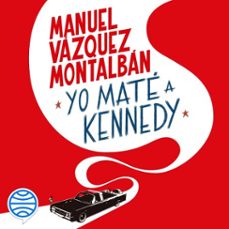 yo maté a kennedy-manuel vazquez montalban-9788408276777