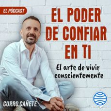 curro cañete. el arte de vivir conscientemente (1/10) (audiolibro)-curro cañete-9788408277477