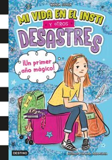 mi vida en el insti y otros desastres 1. ¡un primer año magico! (ebook)-wanda coven-9788408298977