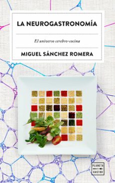 la neurogastronomia-miguel sánchez romera-9788408315377
