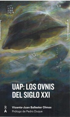 uap: los ovnis del siglo xxi-vicente juan ballester olmos-9788409864577