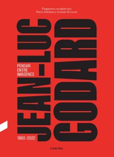 jean-luc godard. pensar entre imagenes (ebook)-gonzalo de lucas-nuria aidelman feldman-9788410045477