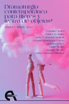 dramaturgia contemporanea para titeres y teatro de objetos 4-adolfo (ed.) simon-9788410060777