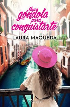 una gondola para conquistarte (ebook)-laura maqueda-9788410070677
