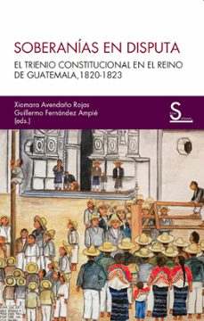 soberanias en disputa-xiomara avendaño rojas-guillermo fernandez ampe-9788410267077