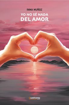 yo no se nada del amor-inma muñoz-9788410397477