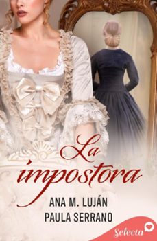 la impostora (ebook)-paula serrano-ana m. luján-9788410441477
