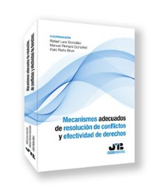 mecanismos adecuados de resolucion de conflictos y efectividad de derechos-rafael lara gonzalez-9788410448377