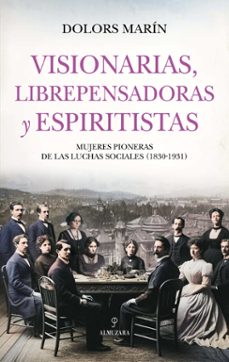 visionarias, librepensadoras y espiritistas-dolors marin-9788410527577