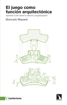 el juego como función arquitectónica-giancarlo mazzanti-9788410670877
