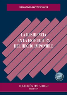 la residencia en la estructura del hecho imponible-9788410702677