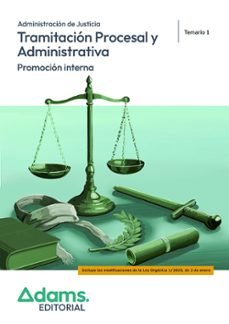 tramitacion procesal y administrativa de la administracion de jus ticia. promocion interna. temario 1-9788410777477