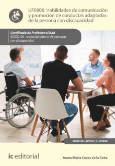 (i.b.d.) sscg0109 habilidades de comunicación y promoción de condictas adaptadas de la persona con discapacidad.-9788411036177