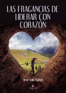 las fragancias de liderar con corazon-9788411043977