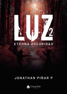 luz 2: eterna oscuridad-jonathan piñar p.-9788411118477