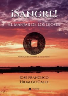 ¡sangre! el manjar de los dioses-jose francisco hidalgo gago-9788411158077