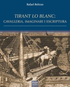 tirant lo blanc: cavalleria, imaginari i escriptura (ebook)-rafael beltran-9788411186377