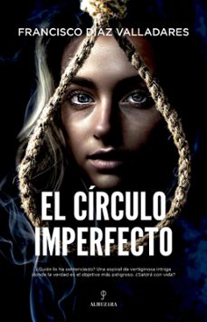 el circulo imperfecto (ebook)-francisco diaz valladares-9788411319577