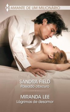 passado obscuro - lagrimas de desamor (ebook)-sandra field-miranda lee-9788411411677