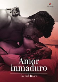 amor inmaduro-daniel rosza-9788411459877