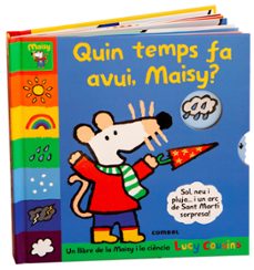 tuin temps fa avui, maisy?-lucy cousins-9788411582377