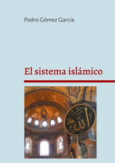 el sistema islamico-pedro gomez garcia-9788411747677