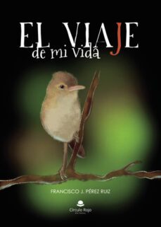el viaje de mi vida-francisco j. perez ruiz-9788411752077